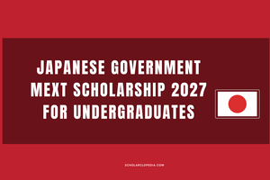 Japanese Government MEXT Scholarship 2027