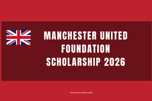 Manchester United Foundation Scholarship