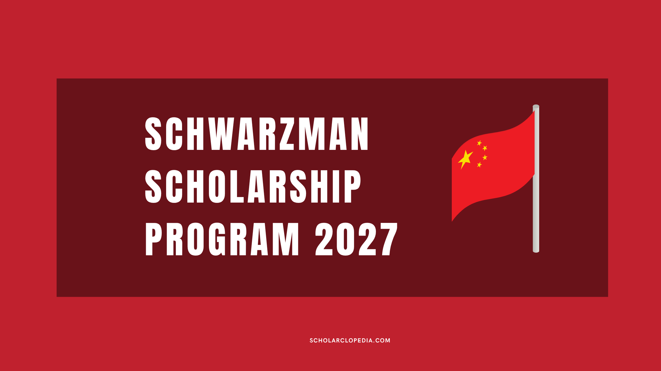 Schwarzman Scholarship Program 2027